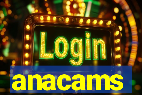 anacams