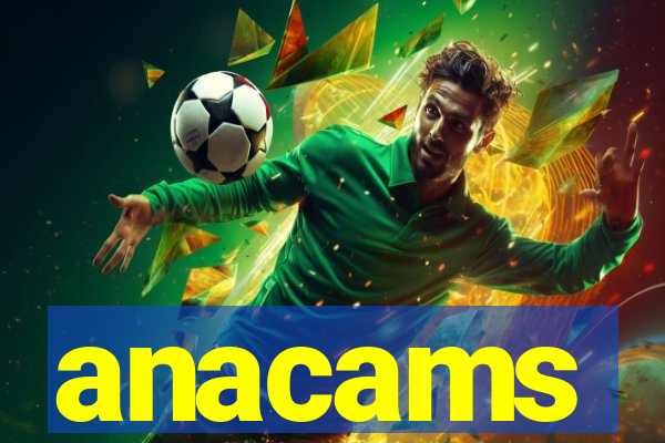 anacams