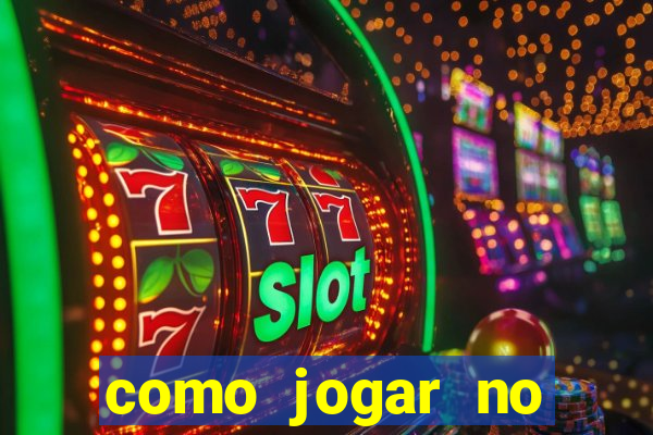 como jogar no tigrinho e ganhar