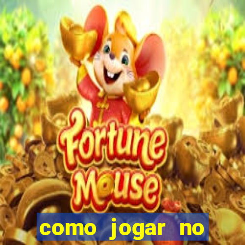 como jogar no tigrinho e ganhar