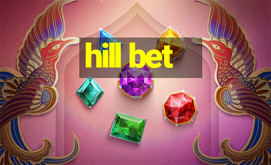 hill bet