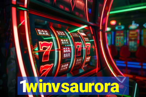 1winvsaurora