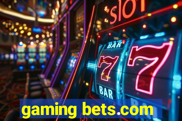 gaming bets.com