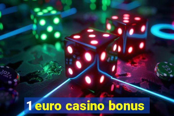 1 euro casino bonus