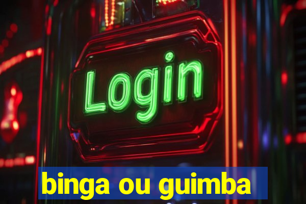 binga ou guimba