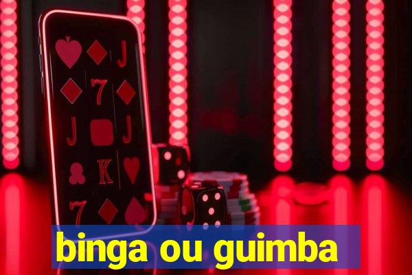 binga ou guimba