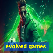 evolved games