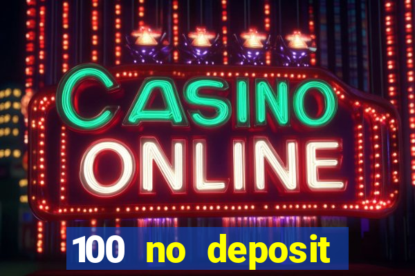 100 no deposit casino bonus codes