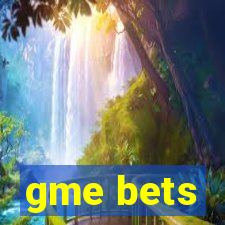 gme bets