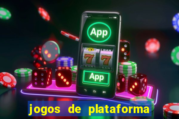 jogos de plataforma para ganhar dinheiro