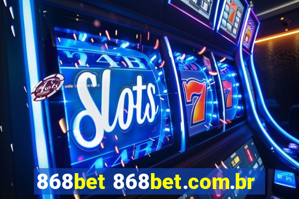 868bet 868bet.com.br