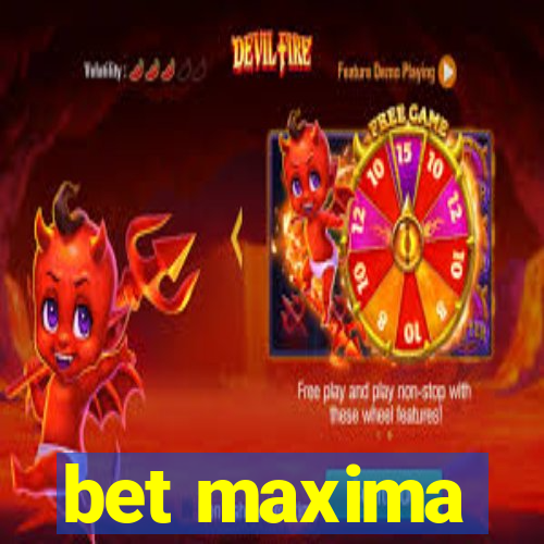 bet maxima