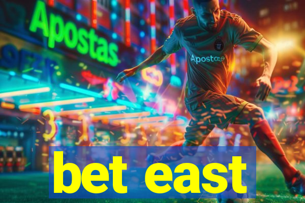 bet east