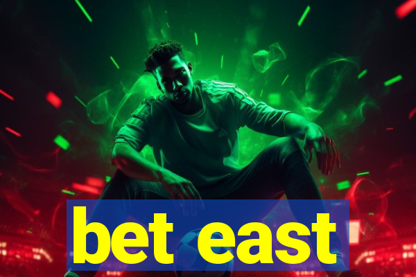 bet east