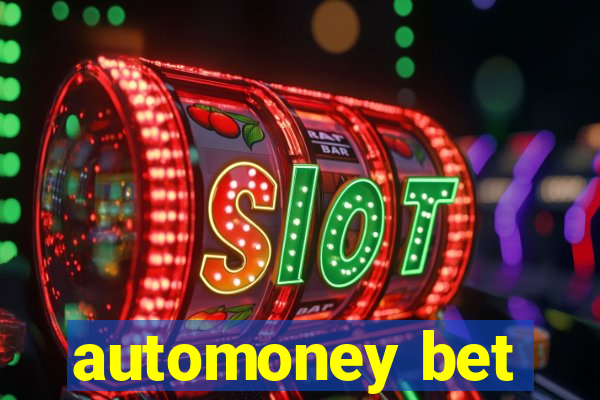 automoney bet