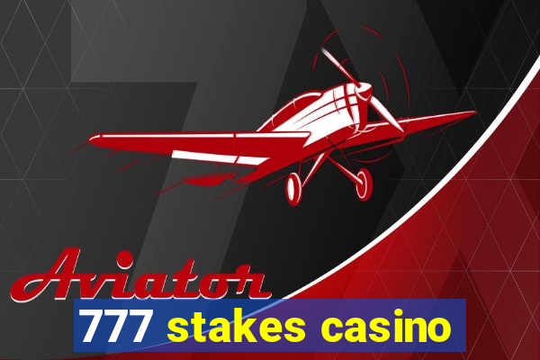 777 stakes casino