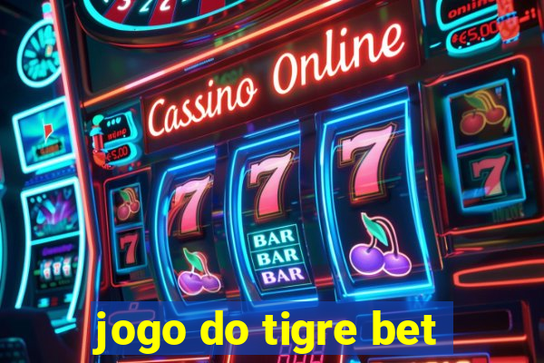 jogo do tigre bet