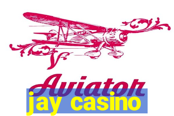 jay casino