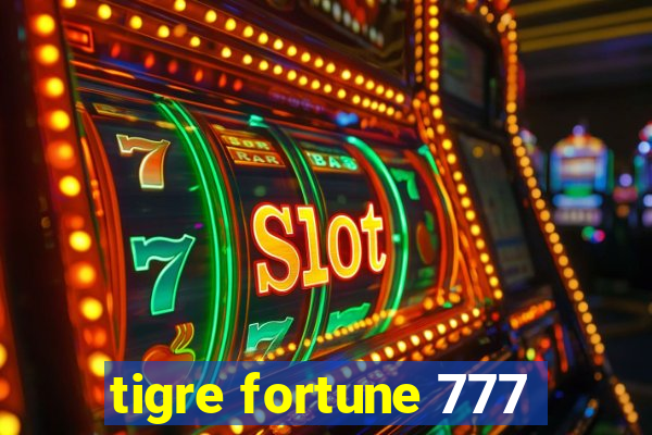 tigre fortune 777