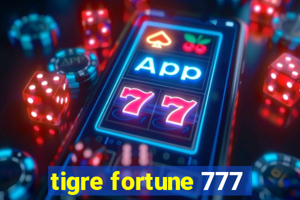 tigre fortune 777