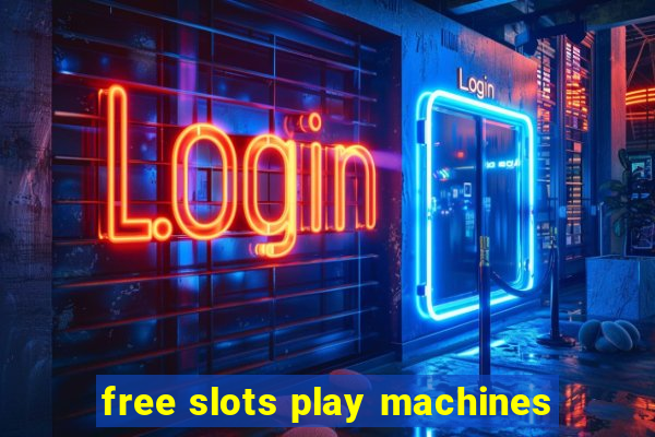 free slots play machines