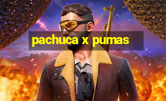 pachuca x pumas