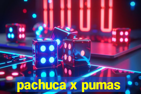 pachuca x pumas