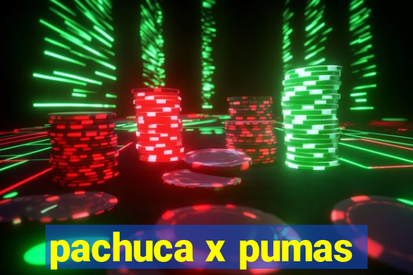 pachuca x pumas