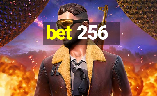 bet 256