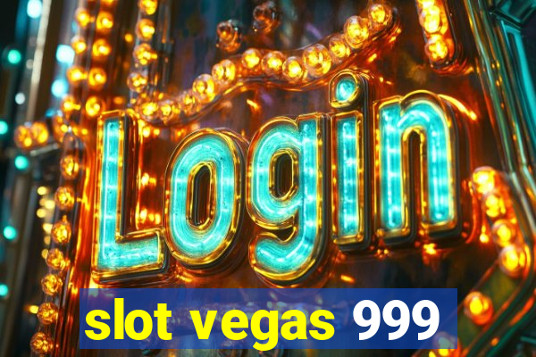 slot vegas 999