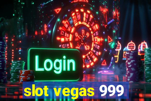 slot vegas 999