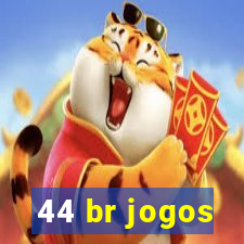 44 br jogos