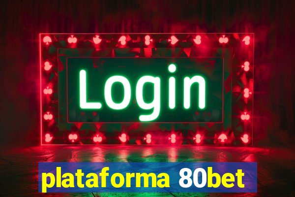 plataforma 80bet