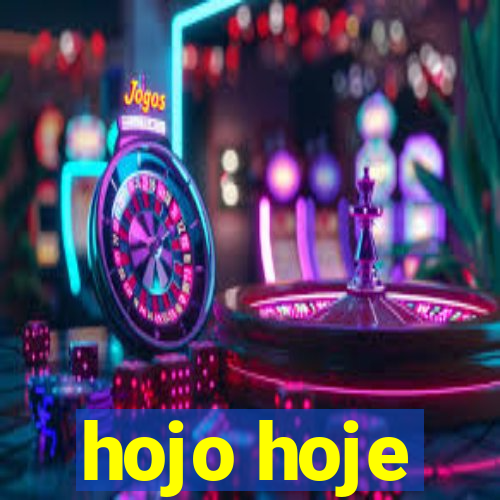 hojo hoje