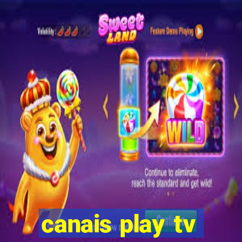 canais play tv