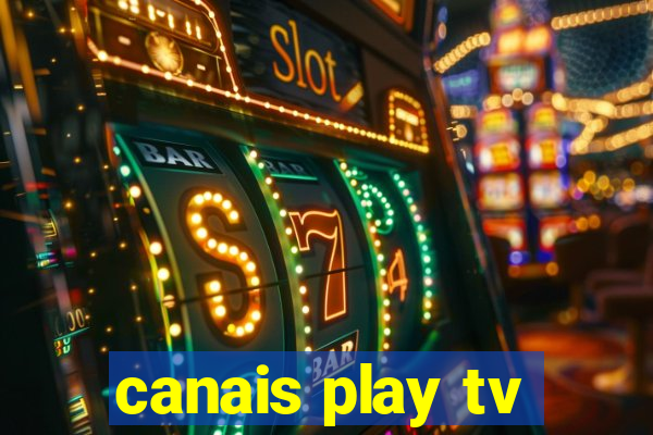 canais play tv