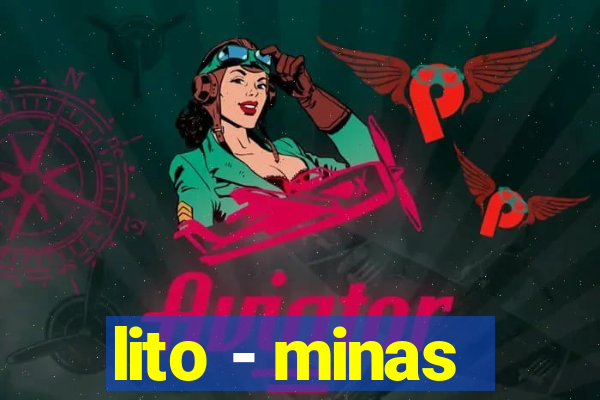 lito - minas