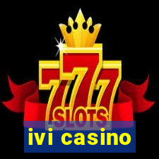 ivi casino