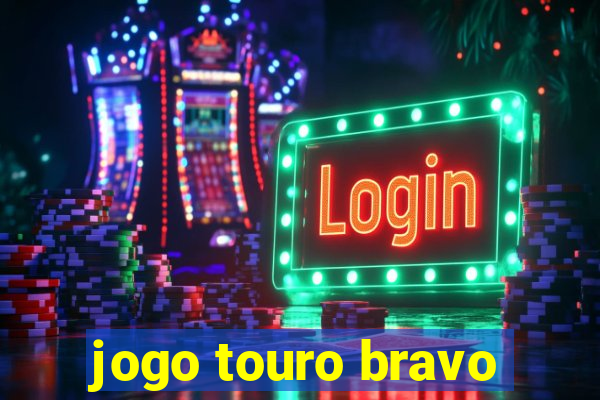 jogo touro bravo