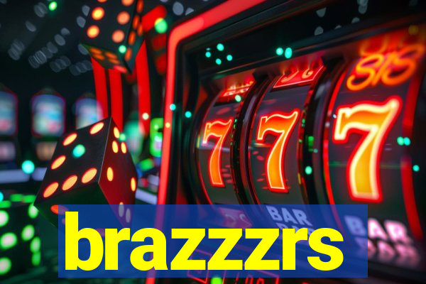 brazzzrs