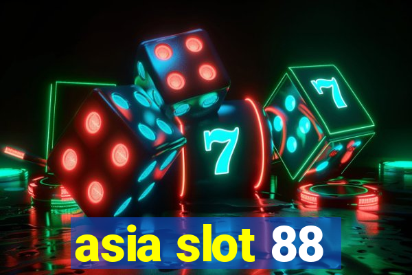 asia slot 88