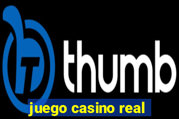 juego casino real