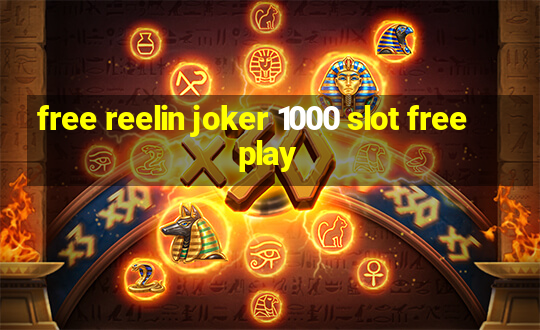 free reelin joker 1000 slot free play