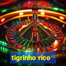 tigrinho rico