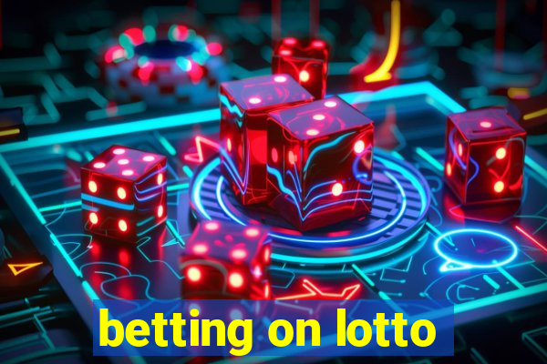 betting on lotto