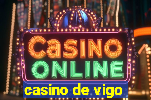 casino de vigo