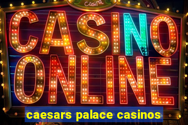 caesars palace casinos