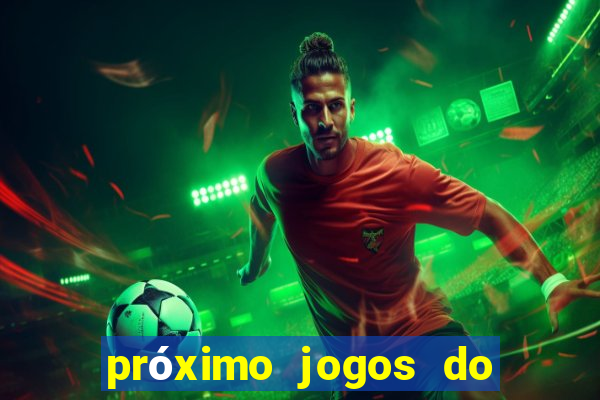 próximo jogos do internacional no brasileir?o