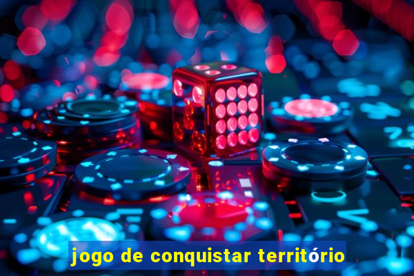 jogo de conquistar território