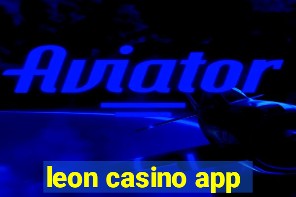 leon casino app